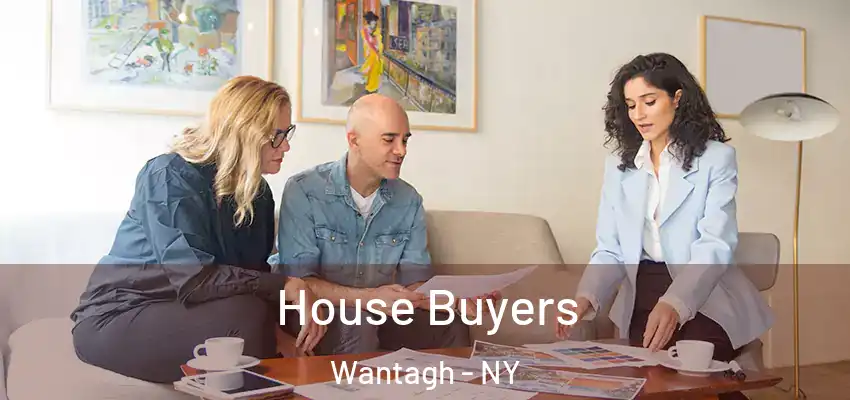  House Buyers Wantagh - NY