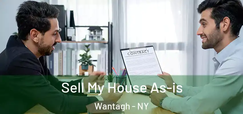  Sell My House As-is Wantagh - NY